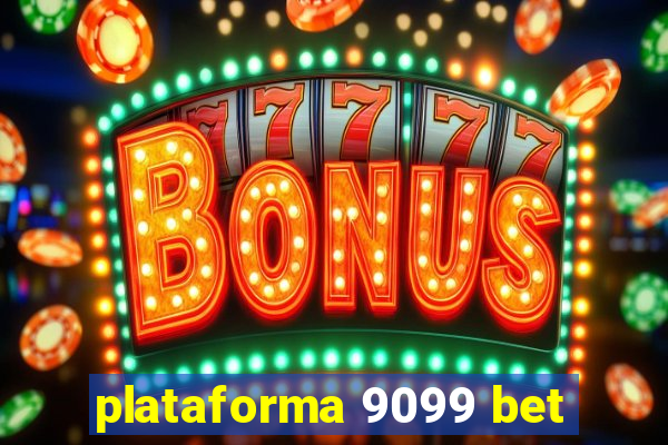 plataforma 9099 bet